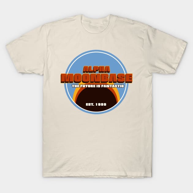 Alpha Moonbase  The Future is Fantastic! T-Shirt by SimonBreeze